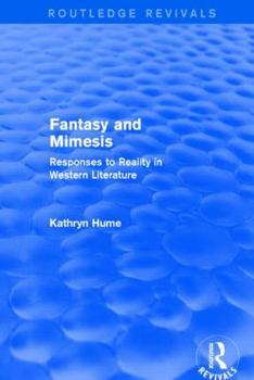 Paperback Fantasy and Mimesis (Routledge Revivals): Responses to Reality in Western Literature Book