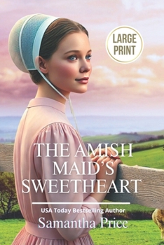 The Amish Maid's Sweetheart - Book #2 of the Amish Maids Trilogy