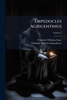 Paperback Empedocles Agrigentinus; Volume 2 [Greek, Ancient (To 1453)] Book