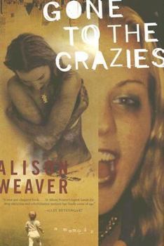Hardcover Gone to the Crazies: A Memoir Book