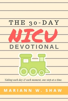 Paperback The 30 Day NICU Devotional Book