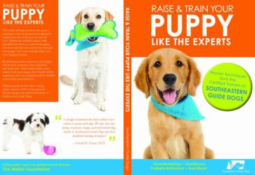 Unknown Binding Raise & Train Your Puppy Like The Experts Book