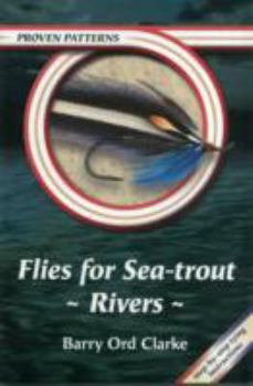 Paperback Flies for Sea-Trout - Rivers (Proven Patterns) Book