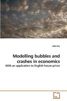 Paperback Modelling bubbles and crashes in economics Book