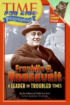 Paperback Time for Kids: Franklin D. Roosevelt: A Leader in Troubled Times Book