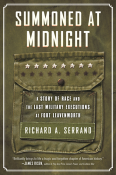 Hardcover Summoned at Midnight: A Story of Race and the Last Military Executions at Fort Leavenworth Book