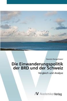 Paperback Die Einwanderungspolitik der BRD und der Schweiz [German] Book