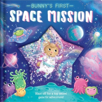 Hardcover Bunny's First Space Mission: With Glitter Pouch Book