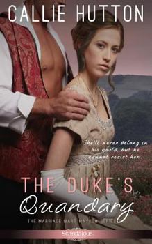 The Duke's Quandary - Book #2 of the Marriage Mart Mayhem