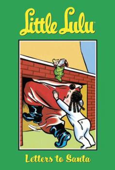 Little Lulu Volume 6: Letters To Santa (Little Lulu (Graphic Novels)) - Book  of the Little Lulu: Graphic Novels