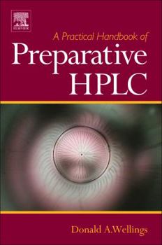 Hardcover A Practical Handbook of Preparative HPLC Book