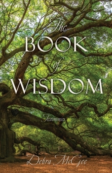 Paperback The Book of Wisdom: Testimonies Book