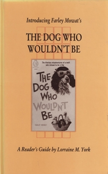 Hardcover Introducing Farley Mowat's the Dog Who Wouldn't Be Book