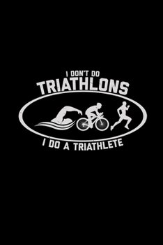 Paperback I don't do triathlons triathlete: 6x9 Triathlon - lined - ruled paper - notebook - notes Book