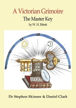 Hardcover The Master Key: A Victorian Grimoire Book