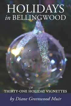Holidays in Bellingwood (Bellingwood Short Stories)