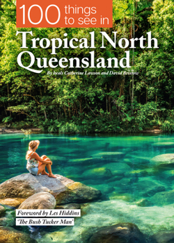 Paperback 100 Things to See in Tropical North Queensland Book