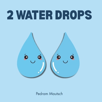 Paperback 2 Water Drops: A Bedtime Story for Kids Book