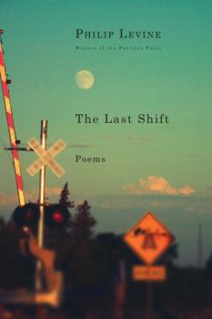 Hardcover The Last Shift: Poems Book