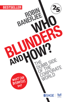 Paperback Who Blunders and How: The Dumb Side of the Corporate World Book