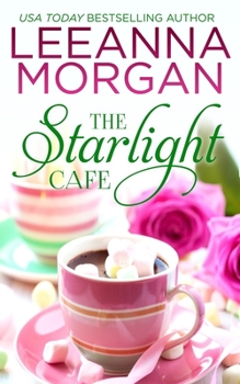 Paperback The Starlight Cafe: A Sweet Small Town Romance Book