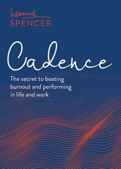Paperback Cadence: The Secret to Beating Burnout and Performing in Life and Work Book