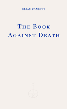 Paperback Fitzcarraldo Editions The Book Against Death. Book
