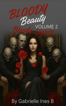 Paperback Bloody Beauty: Volume 2 Bloody Legacy Book