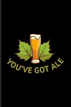 You've Got Ale: Pale Ale Undated Planner Weekly & Monthly No Year Pocket Calendar Medium 6x9 Softcover For Indian Pale Ale & Lager Fan Fans