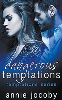 Dangerous Temptations - Book #1 of the Temptations
