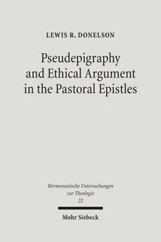 Paperback Pseudepigraphy and Ethical Argument in the Pastoral Epistles Book
