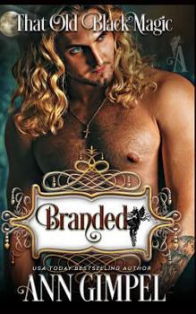 Branded: That Old Black Magic Romance - Book  of the That Old Black Magic / Heart's Desired Mate