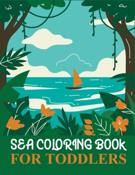 Paperback Sea Coloring Book For Toddlers: Sea Coloring Book