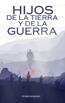 Hardcover Hijos de la Tierra y de la Guerra: Memoria y espíritus en el desierto de Atacama (1879-1884) [Spanish] Book