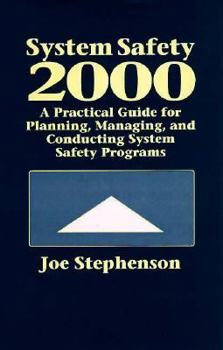 Hardcover System Safety 2000: A Practical Guide for Planning, Managing, and Conducting System Safety Programs Book