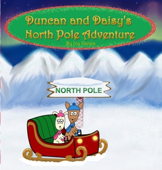 Hardcover Duncan and Daisy's North Pole Adventure Book