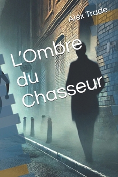 Paperback L'Ombre du Chasseur [French] Book