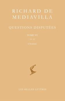 Richard de Mediavilla, Questions Disputees. Tome VI: Questions 38-45. l'Homme