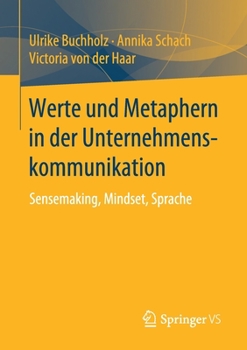 Paperback Werte Und Metaphern in Der Unternehmenskommunikation: Sensemaking, Mindset, Sprache [German] Book