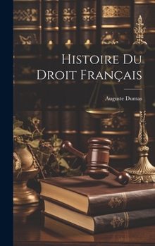 Hardcover Histoire Du Droit Français [French] Book