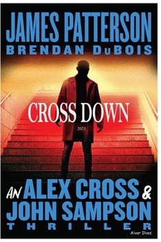 Paperback Cross Down 2023: Alex Cross & John Sampson's Chiller Book