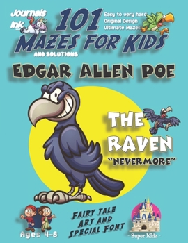 Paperback 101 Mazes For Kids: SUPER KIDZ Book. Children - Ages 4-8 (US Edition). Fairy Tale Edgar Allen Poe Raven custom art interior. 101 Puzzles w Book