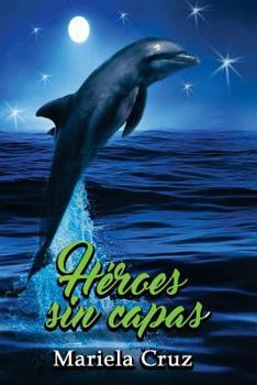 Paperback Héroes sin capas [Spanish] Book