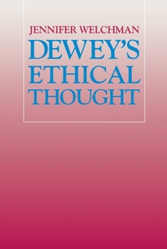 Paperback Dewey's Ethical Thought: Politics and English Culture, 1649-1689 Book