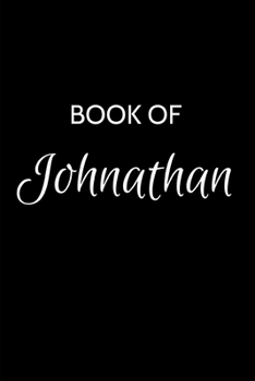 Paperback Johnathan Journal: A Gratitude Journal Notebook for Men Boys Fathers and Sons with the name Johnathan - Handsome Elegant Bold & Personali Book