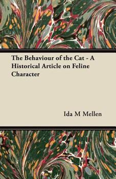 Paperback The Behaviour of the Cat - A Historical Article on Feline Character Book