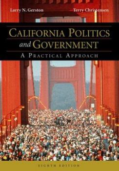 California Politics and Government: A Practical Approach