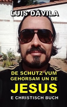 De Schutz vum Gehorsam un de Jesus
