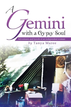 Paperback A Gemini with a Gypsy Soul: Adventures and travels of an independent woman Book