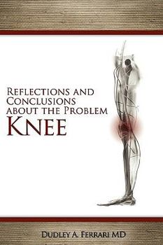 Paperback Reflections and Conclusions About the Problem Knee Book